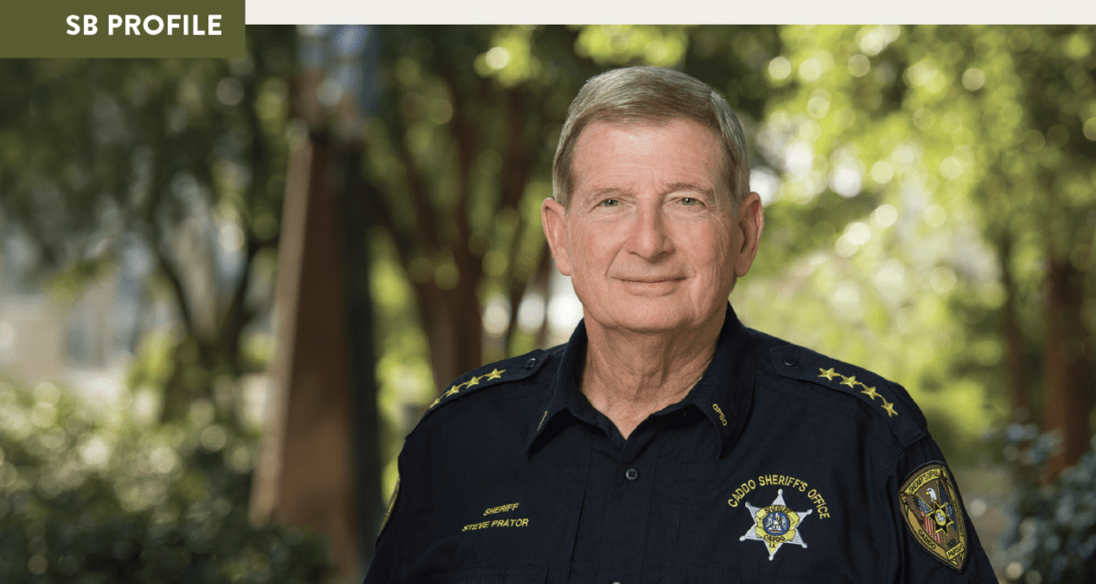 SB Profile – Caddo Parish Sheriff Steve Prator