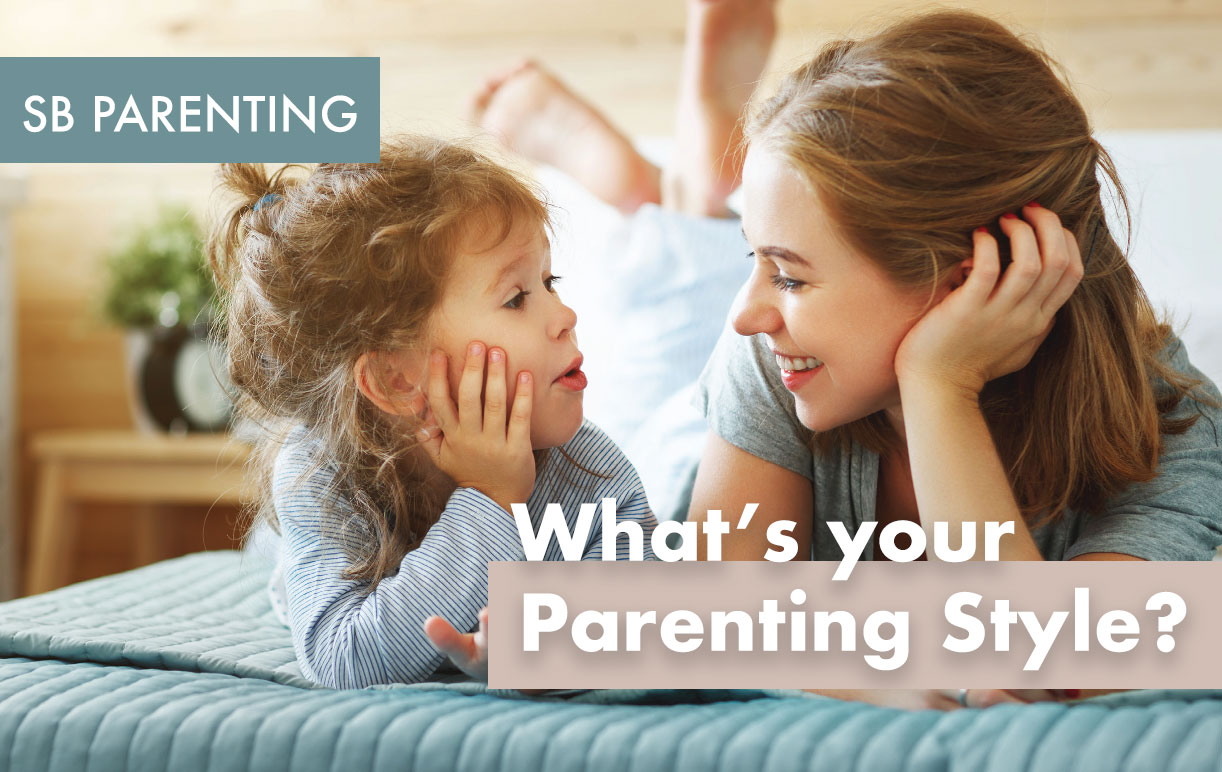 What's Your Parenting Style? - SB Magazine