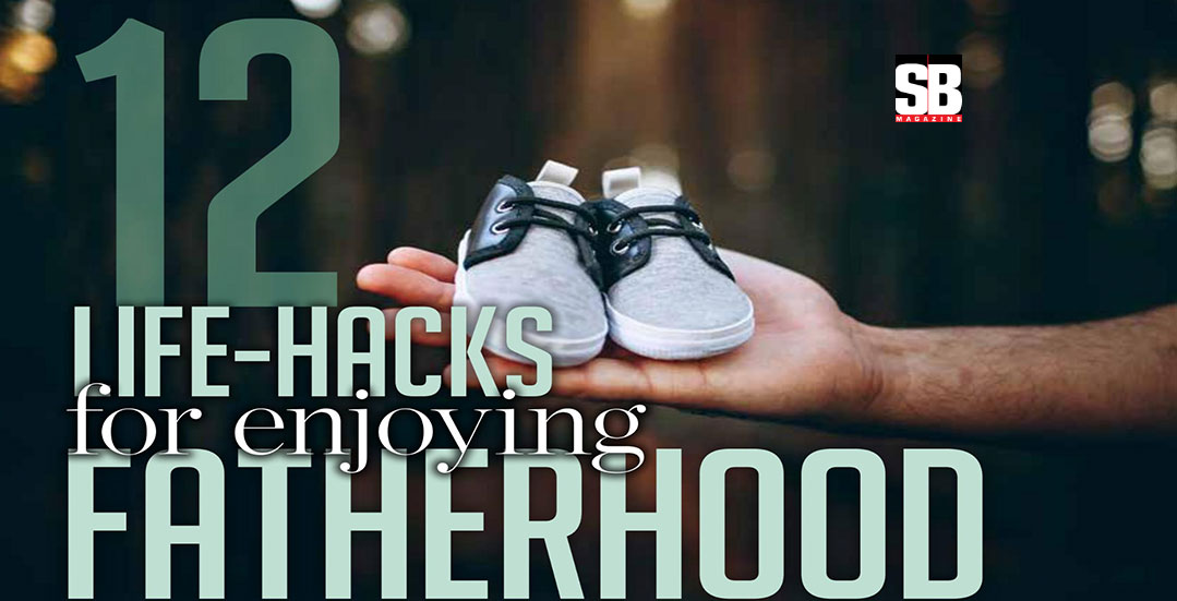 MANOLOGY: 12 Life-Hacks for Enjoying Fatherhood