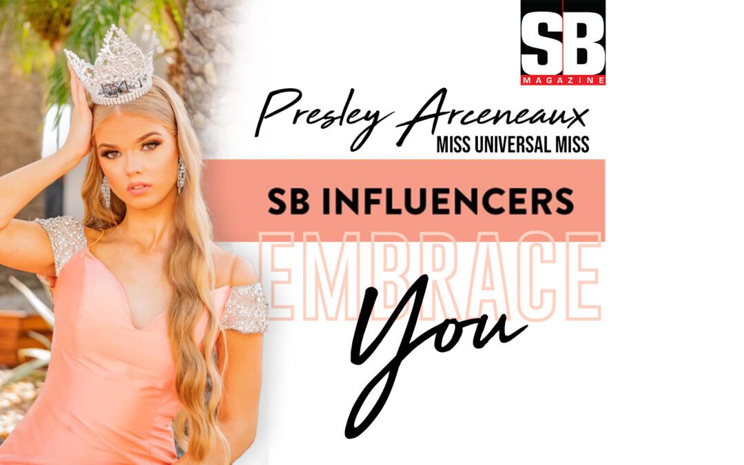 SB Influencer – Presley Arceneaux Miss Universal Miss