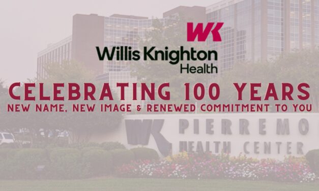 Willis Knighton Celebrates 100 Years with New Name, New Image, and Renewed Commitment to You