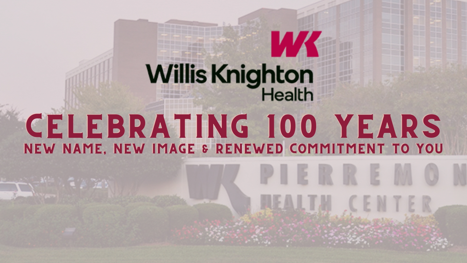 Willis Knighton Celebrates 100 Years with New Name, New Image, and ...