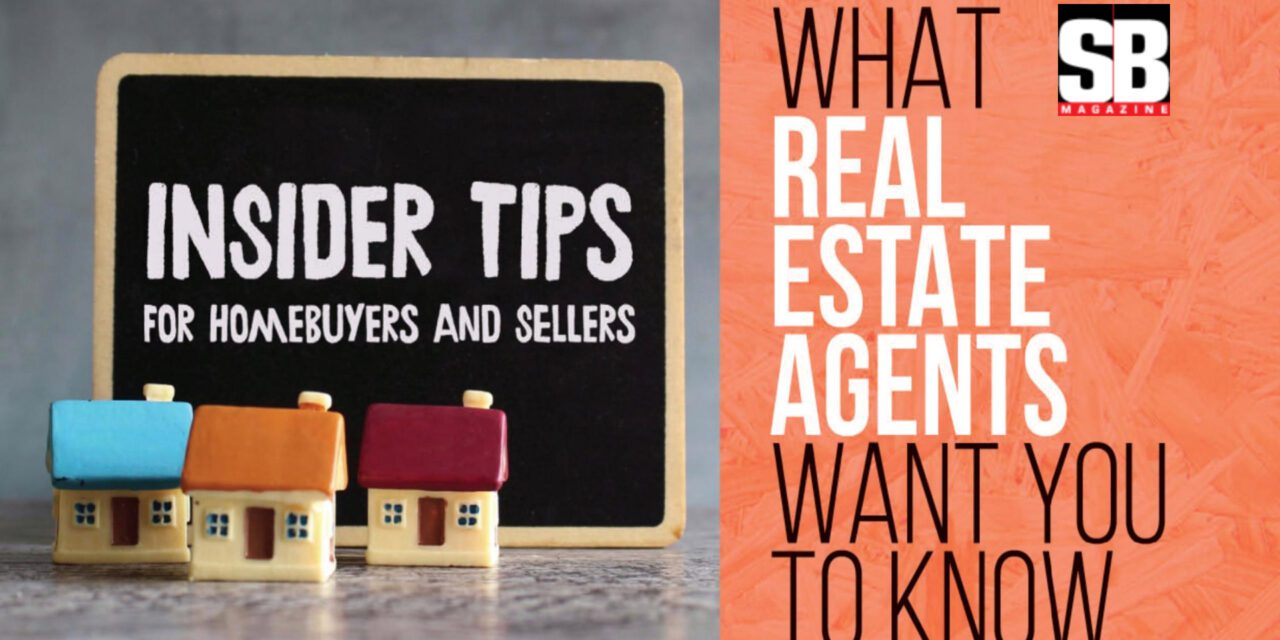 INSIDER TIPS: HOMEBUYERS AND SELLERS