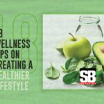 18 WELLNESS TIPS