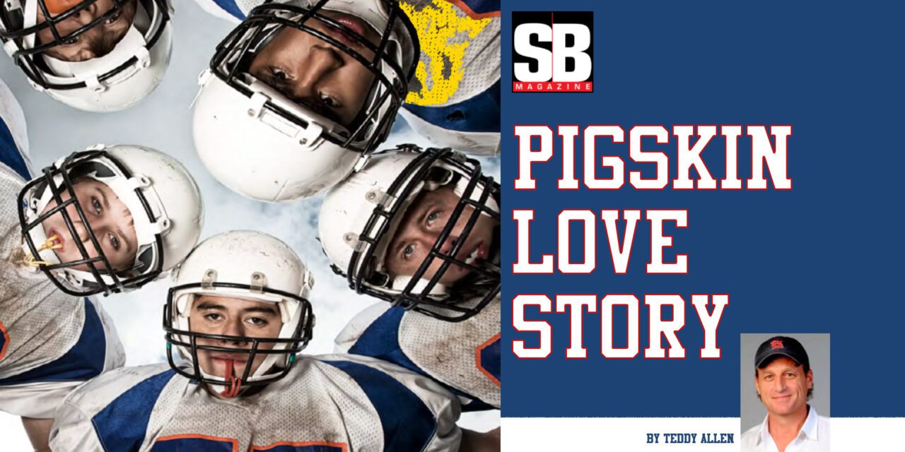 PIGSKIN LOVE STORY: by Teddy Allen