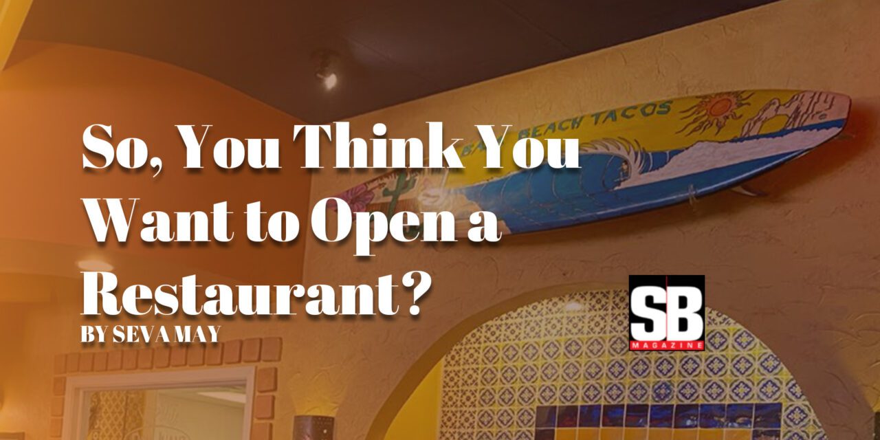 You Think You Want to Open a Restaurant?