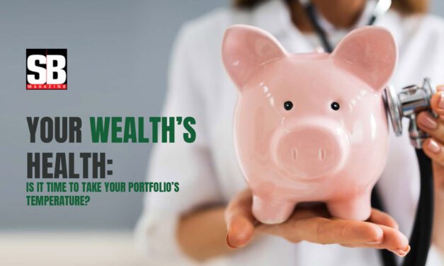 MONEY MATTERS: YOUR WEALTH’S HEALTH