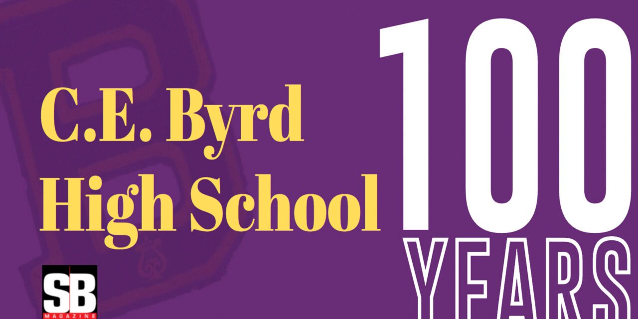 C.E. BYRD HIGH SCHOOL 100 YEARS